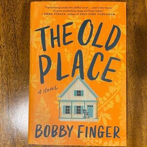 The Old Place by Bobby Finger